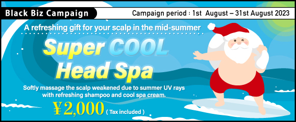 A refreshing gift for your scalp in the mid-summer 【 Super COOL Head Spa 】